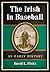The Irish in Baseball: An E...