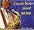 Charlie Parker Played Be Bop
