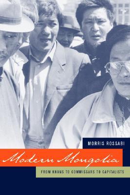 Modern Mongolia: From Khans to Commissars to Capitalists (Paperback)