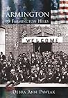 Farmington and Farmington Hills by Debra Ann Pawlak