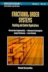 Fractional order systems: modeling and control applications (World Scientific Nonlinear Science Series a)