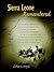 Sierra Leone Remembered by Esther, L. Megill