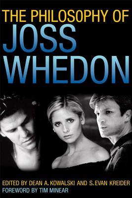 The Philosophy of Joss Whedon (Philosophy Of Popular Culture)