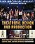 Theatrical Design and Production: An Introduction to Scene Design and Construction, Lighting, Sound, Costume, and Makeup