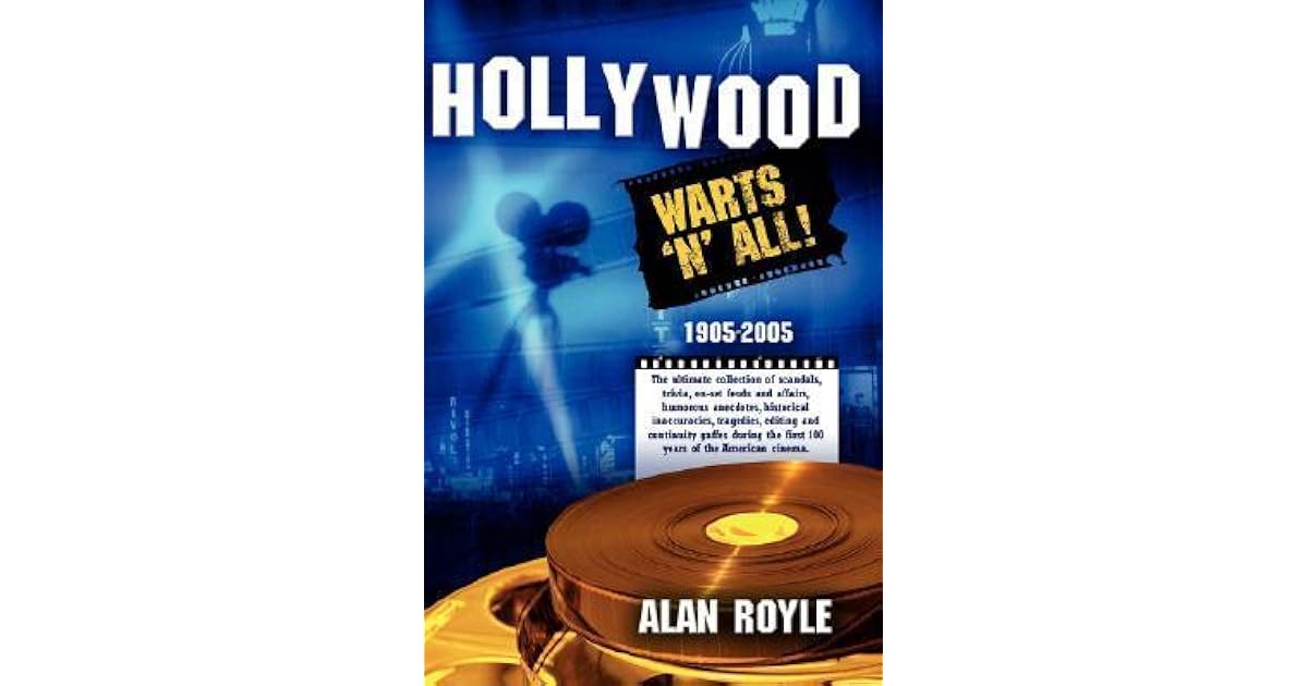 Hollywood Warts N All By Alan Royle