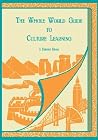 Whole World Guide to Culture Learning Whole World Guide to Culture Learning
