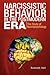 Narcissistic Behavior in the Postmodern Era: The Study of Neuropsychology