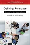 Defining Relevancy: Managing the New Academic Library (Libraries Unlimited Library Management Collection)