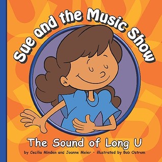 Sue and the Music Show: The Sound of Long U (Sounds of Phonics)