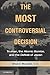 The Most Controversial Decision: Truman, the Atomic Bombs, and the Defeat of Japan (Cambridge Essential Histories)