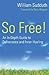So Free!: An In-Depth Guide to Deliverance and Inner Healing