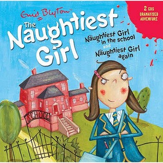 The Naughtiest Girl In The School & The Naughtiest Girl Again (Audio CD)
