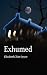Exhumed