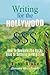 Writing for the Hollywood $$$