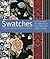 Swatches: A Sourcebook of Patterns with More Than 600 Fabric Designs