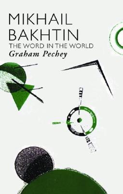 Mikhail Bakhtin (Critics of the Twentieth Century)