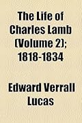 The Life of Charles Lamb Volume 2