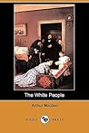 The White People by Arthur Machen