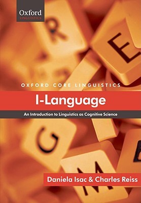 I-Language: An Introduction to Linguistics as Cognitive Science (Core Linguistics)