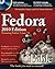 Fedora Bible 2010 Edition: Featuring Fedora Linux 12