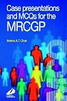 Case Presentations and MCQs for the MRCGP Case Presentations and MCQs for the MRCGP