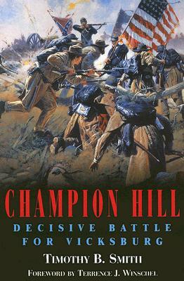 Champion Hill: Decisive Battle for Vicksburg (Paperback)
