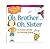 Oh, Brother... Oh, Sister! by Brooks Whitney Phillips Oh, Brother... Oh, Sister! by Brooks Whitney Phillips
