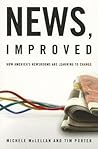 News, Improved: How America's Newsrooms Are Learning to Change