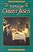 To Know Christ Jesus