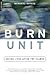 Burn Unit by Barbara Ravage