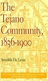 The Tejano Community, 1836–1900