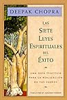 Las siete leyes espirituales del exito by Deepak Chopra