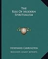 The Rise Of Modern Spiritualism The Rise Of Modern Spiritualism
