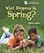 What Happens in Spring? (I Like the Seasons!)