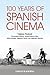 100 Years of Spanish Cinema