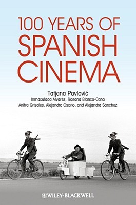 100 Years of Spanish Cinema (Paperback)