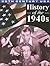 History of the 1940's by Rennay Craats