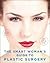 The Smart Woman's Guide to Plastic Surgery