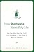 How Starbucks Saved My Life - How One Man Who Had It All Lost... by Michael Gates Gill