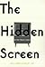 The Hidden Screen