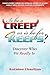 Is He a Creep or is He for Keeps? Discover Who He Really Is: What Every Christian Woman Needs to Know About Men, Dating and Relationships