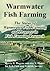 Warmwater Fish Farming: The...