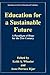 Education for a Sustainable Future: A Paradigm of Hope for the 21st Century (Innovations in Science Education and Technology, 7)