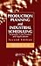 Production Planning and Industrial Scheduling: Examples, Case Studies and Applications, Second Edition