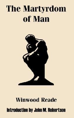 The Martyrdom of Man (Paperback)