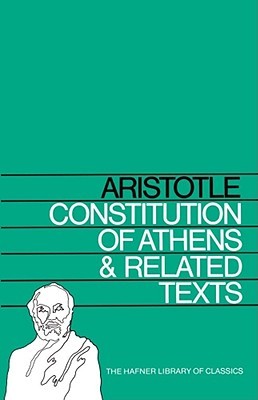 Constitution of Athens and Related Texts (Hafner Library of Classics)