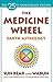 The Medicine Wheel by Sun Bear