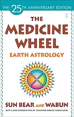 The Medicine Wheel: Earth Astrology (Paperback)