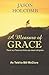 A Measure Of Grace