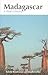 Madagascar: A Short History